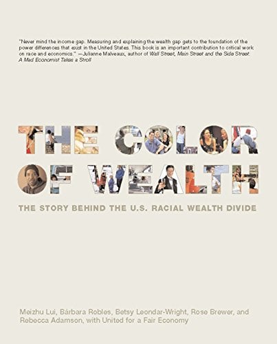 Book Cover The Color of Wealth: The Story Behind the U.S. Racial Wealth Divide