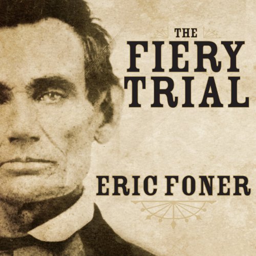 Book Cover The Fiery Trial: Abraham Lincoln and American Slavery