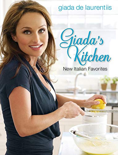 Book Cover Giada's Kitchen: New Italian Favorites: A Cookbook