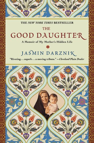 Book Cover The Good Daughter: A Memoir of My Mother's Hidden Life