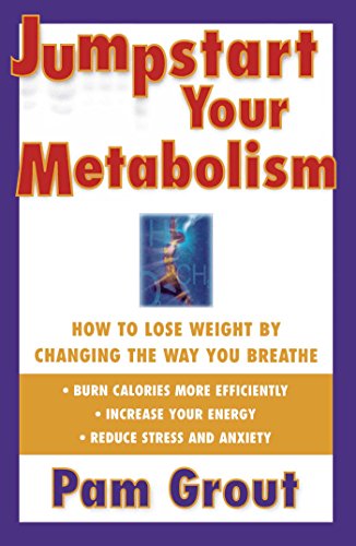 Book Cover Jumpstart Your Metabolism: How To Lose Weight By Changing The Way You Breathe