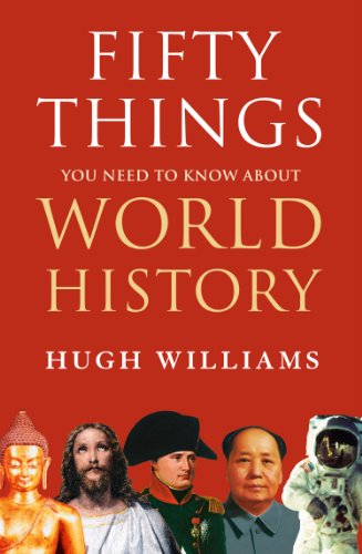 Book Cover Fifty Things You Need to Know About World History