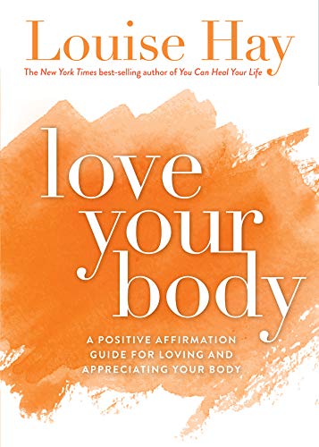 Book Cover Love Your Body: A Positive Affirmation Guide for Loving and Appreciating Your Body