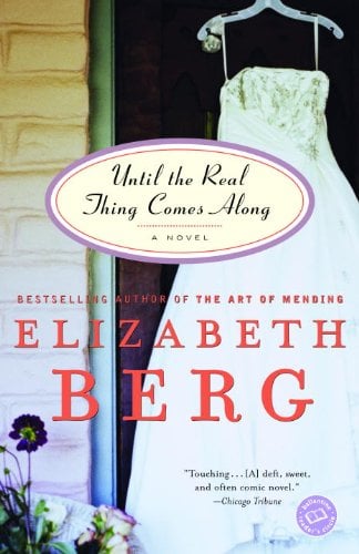 Book Cover Until the Real Thing Comes Along: A Novel (Ballantine Reader's Circle)