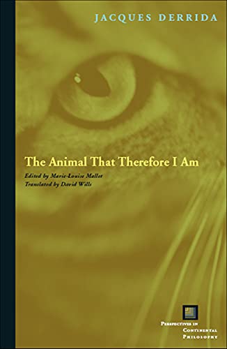 Book Cover The Animal That Therefore I Am (Perspectives in Continental Philosophy)