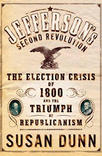 Book Cover Jefferson's Second Revolution: The Election Crisis of 1800 and the Triumph of Republicanism