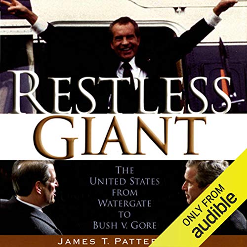 Book Cover Restless Giant: The United States from Watergate to Bush v. Gore