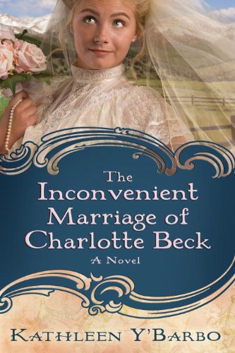 Book Cover The Inconvenient Marriage of Charlotte Beck: A Novel