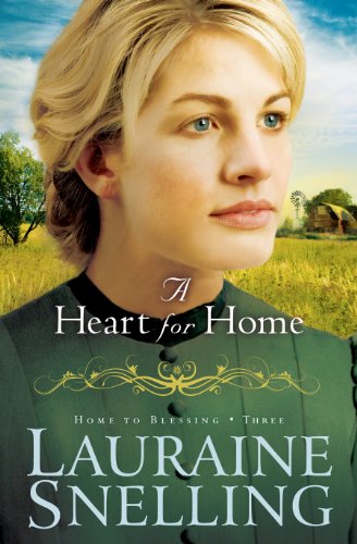 Book Cover A Heart for Home (Home to Blessing Book 3)