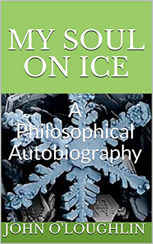 Book Cover My Soul On Ice: A Philosophical Autobiography