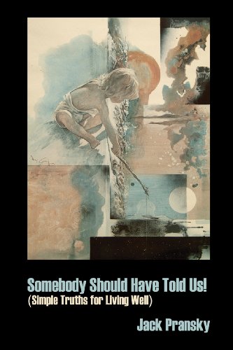 Book Cover Somebody Should Have Told Us!: Simple Truths for Living Well