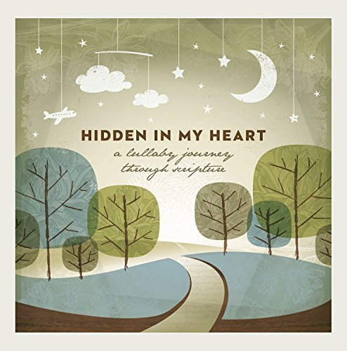 Book Cover Hidden In My Heart: A Lullaby Journey Through Scripture