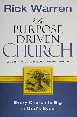 Book Cover The Purpose-driven Church: Growth Without Compromising Your Message And Mission The Purpose-driven