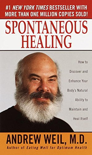 Book Cover Spontaneous Healing: How to Discover and Enhance Your Body's Natural Ability to Maintain and Heal Itself