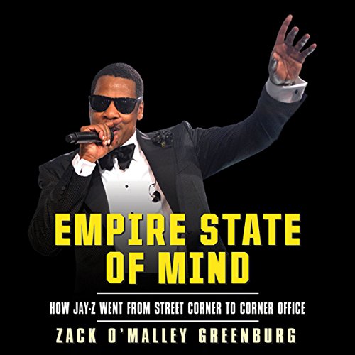 Book Cover Empire State of Mind: How Jay-Z Went from Street Corner to Corner Office