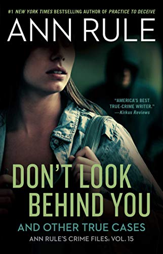 Book Cover Don't Look Behind You: Ann Rule's Crime Files #15
