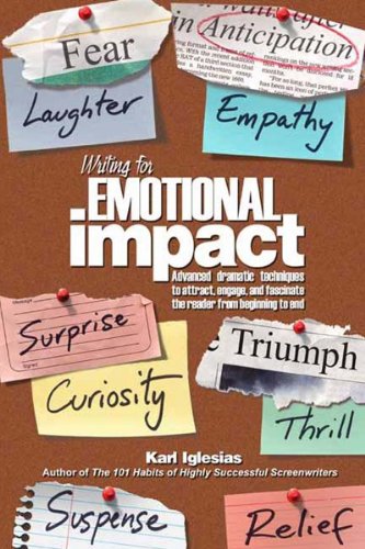 Book Cover Writing for emotional impact : advanced dramatic techniques to attract, engage, and fascinate the reader from beginning to end