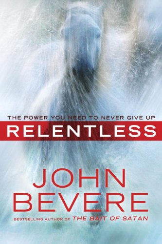 Book Cover Relentless: The Power You Need to Never Give Up