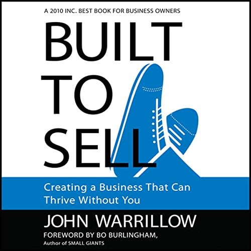 Book Cover Built to Sell: Creating a Business That Can Thrive Without You