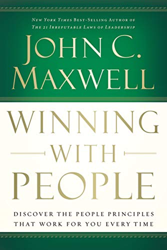 Book Cover Winning with People: Discover the People Principles that Work for You Every Time