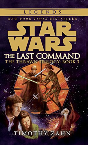 Book Cover The Last Command: Star Wars (The Thrawn Trilogy): Volume 3 (Star Wars: The Thrawn Trilogy)