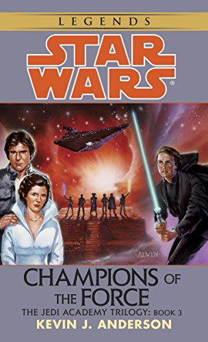 Book Cover Champions of the Force: Star Wars Legends (The Jedi Academy) (Star Wars: The Jedi Academy Book 3)