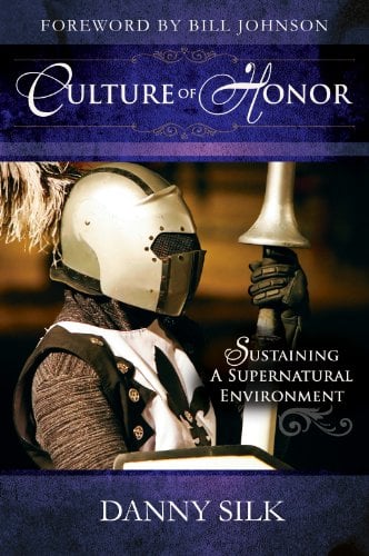 Book Cover Culture of Honor: Sustaining a Supernatural Enviornment: Sustaining a Supernatural Environment