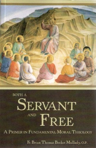 Book Cover Both a Servant and Free: A Primer in Fundamental Moral Theology