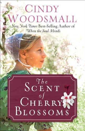 Book Cover The Scent of Cherry Blossoms: A Romance from the Heart of Amish Country (Apple Ridge)