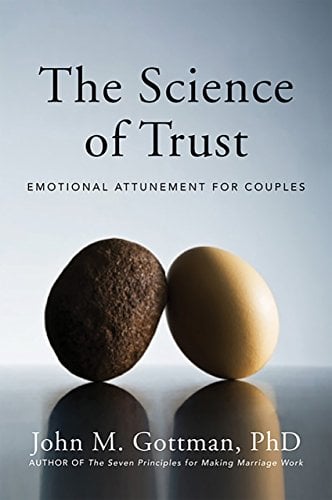 Book Cover The Science of Trust: Emotional Attunement for Couples