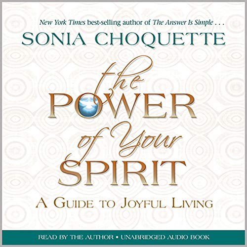 Book Cover The Power of Your Spirit: A Guide to Joyful Living