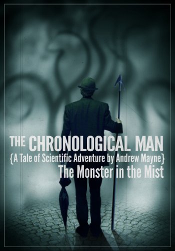 Book Cover The Monster in the Mist (A Chronological Man Adventure) (The Chronological Man Book 1)