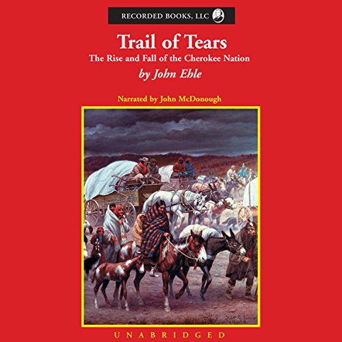Book Cover Trail of Tears: The Rise and Fall of the Cherokee Nation