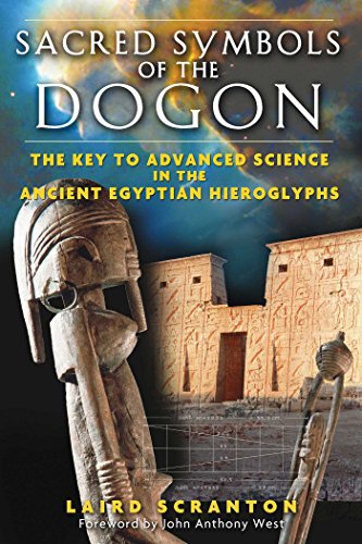 Book Cover Sacred Symbols of the Dogon: The Key to Advanced Science in the Ancient Egyptian Hieroglyphs
