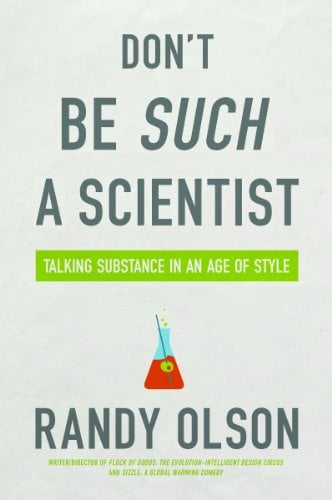 Book Cover Don't Be Such a Scientist: Talking Substance in an Age of Style