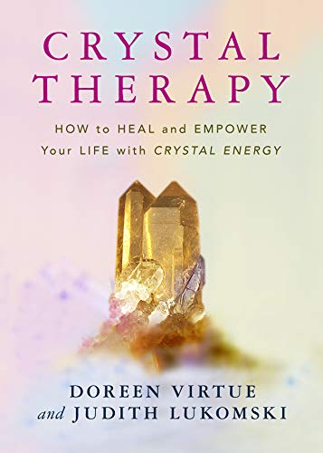 Book Cover Crystal Therapy: How to Heal and Empower Your Life with Crystal Energy