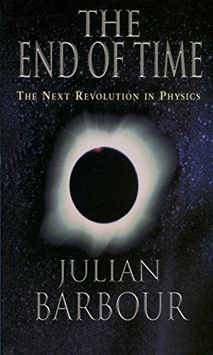 Book Cover The End of Time: The Next Revolution in Physics