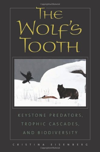 Book Cover The Wolf's Tooth: Keystone Predators, Trophic Cascades, and Biodiversity