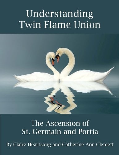 Book Cover Understanding Twin Flame Union: the Ascension of St. Germain and Portia