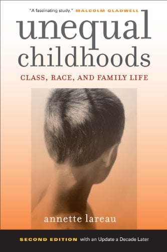Book Cover Unequal Childhoods: Class, Race, and Family Life