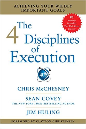 Book Cover The 4 Disciplines of Execution: Achieving Your Wildly Important Goals