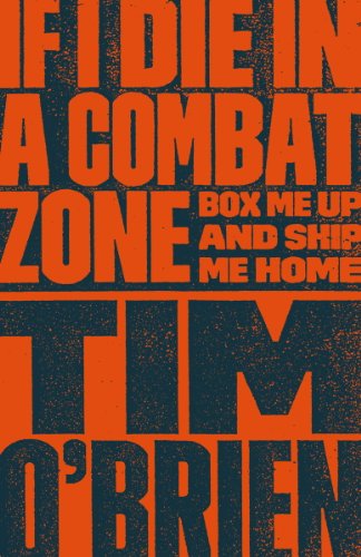 Book Cover If I Die in a Combat Zone: Box Me Up and Ship Me Home