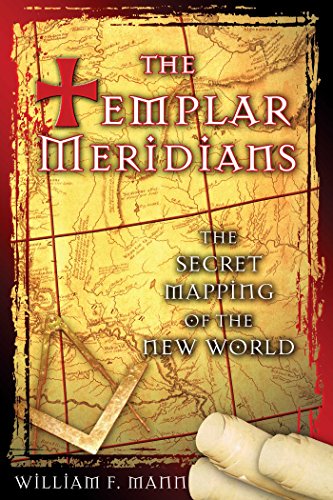 Book Cover The Templar Meridians: The Secret Mapping of the New World