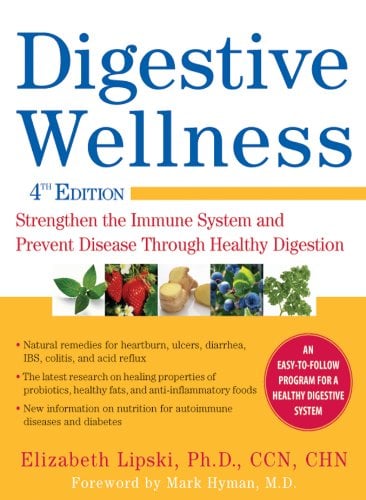 Book Cover Digestive Wellness: Strengthen the Immune System and Prevent Disease Through Healthy Digestion, Fourth Edition