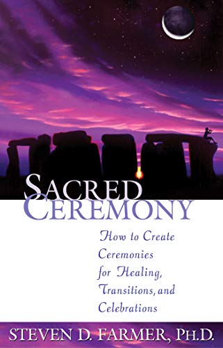 Book Cover Sacred Ceremony: How to Create Ceremonies for Healing, Transitions and Celebrations