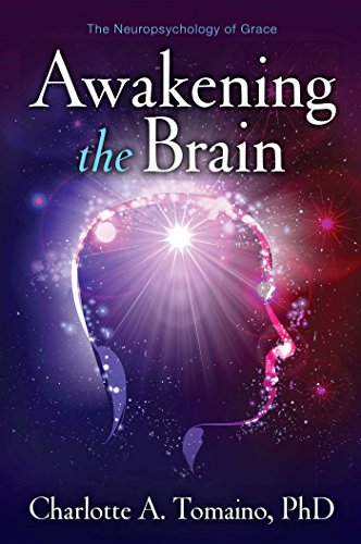 Book Cover Awakening the Brain: The Neuropsychology of Grace