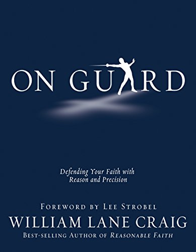 Book Cover On Guard: Defending Your Faith with Reason and Precision