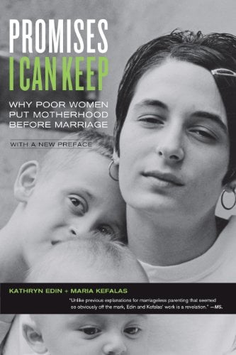 Book Cover Promises I Can Keep: Why Poor Women Put Motherhood before Marriage
