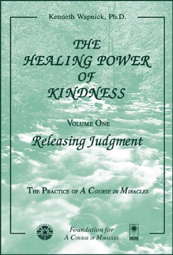 Book Cover The Healing Power of Kindness, Vol. 1: Releasing Judgment