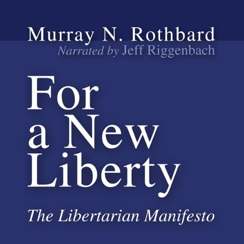 Book Cover For a New Liberty: The Libertarian Manifesto